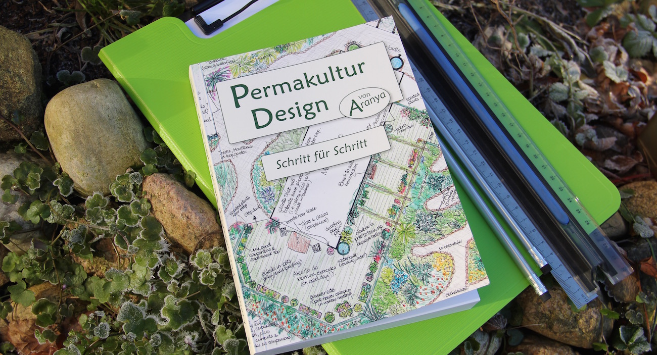 Permakultur Design Schritt Fur Schritt Von Aranya Grune Tone